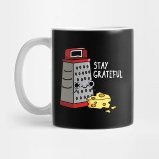 Stay Grateful Funny Cheese Pun Mug